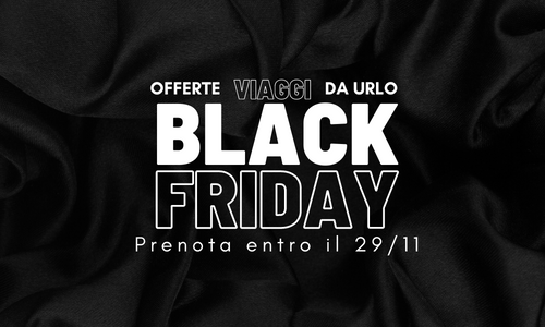 Offerte Viaggi Black Friday – nessuna offerta presente al momento